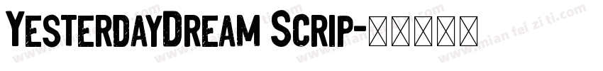 YesterdayDream Scrip字体转换